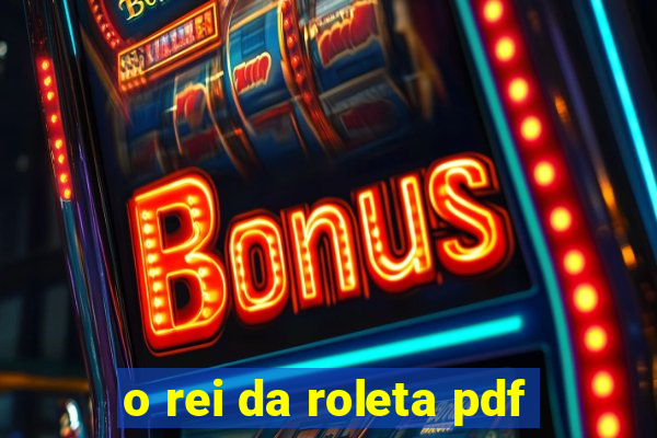 o rei da roleta pdf